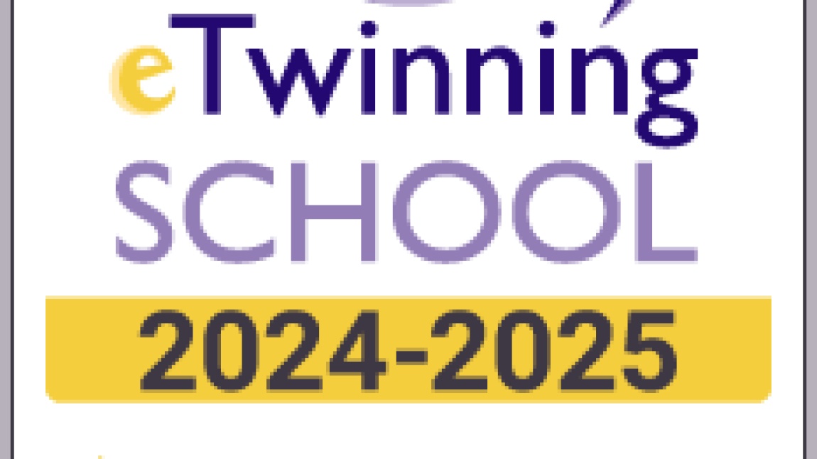 2024-2025 e Twinning Okulu Etiketimizi Aldık...